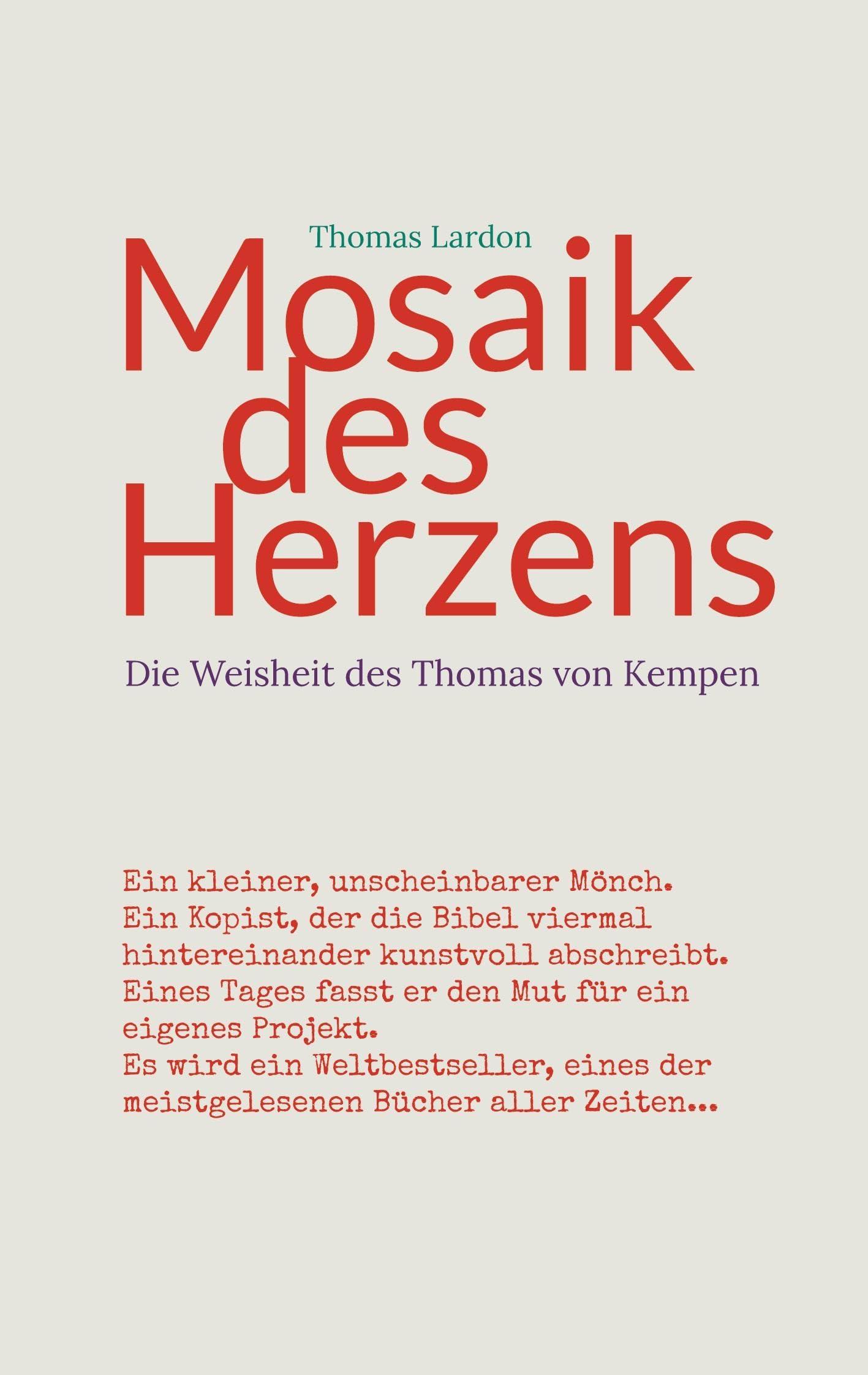 Mosaik des Herzens: Die Weisheit des Thomas von Kempen Historical Fiction