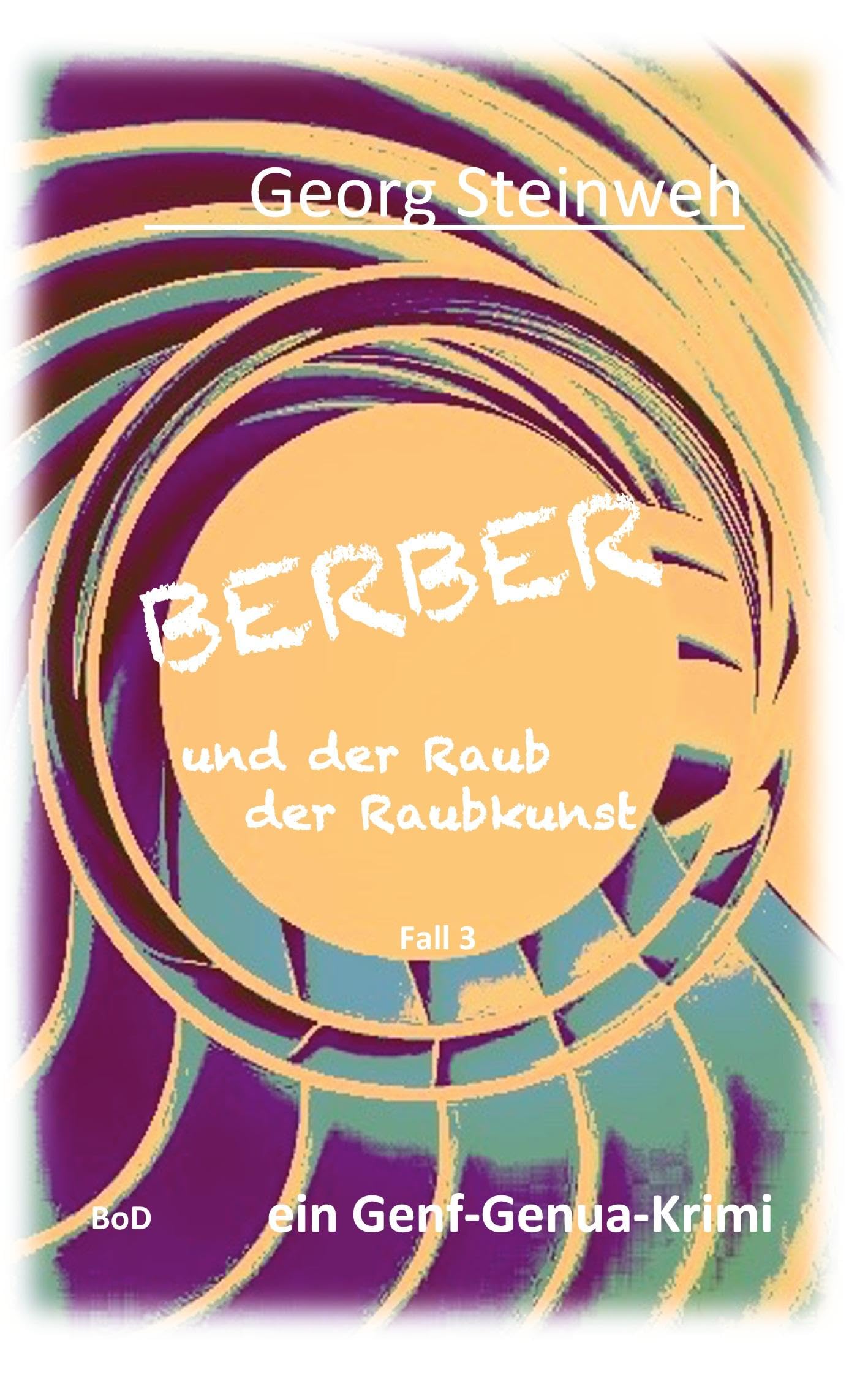 Berber und der Raub der Raubkunst: ein Genf-Genua-Krimi Contemporary literature