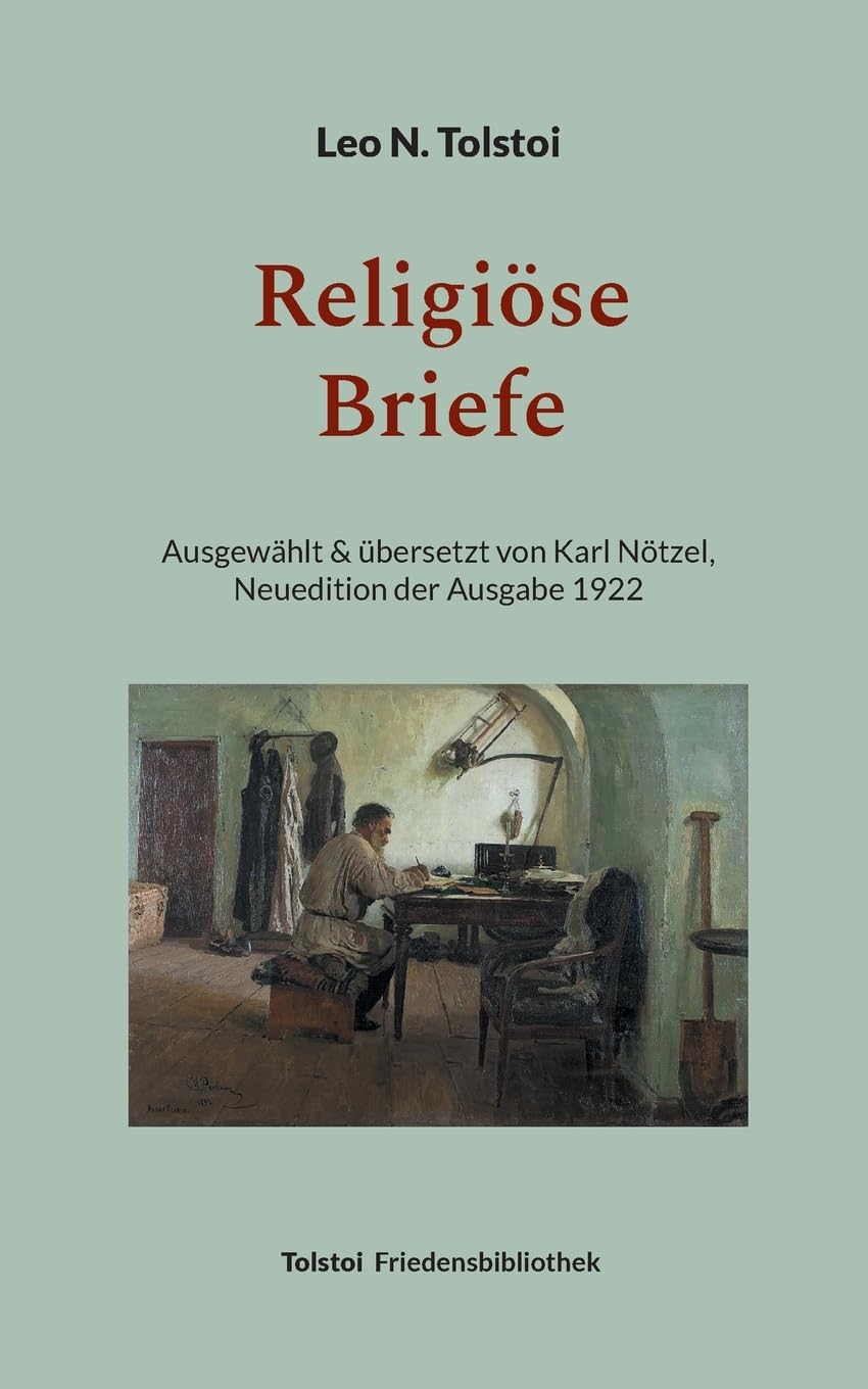 Religiöse Briefe: Übersetzt von Karl Nötzel - Neuedition der Ausgabe 1922 (Tolstoi-Friedensbibliothek B) Politics & Society