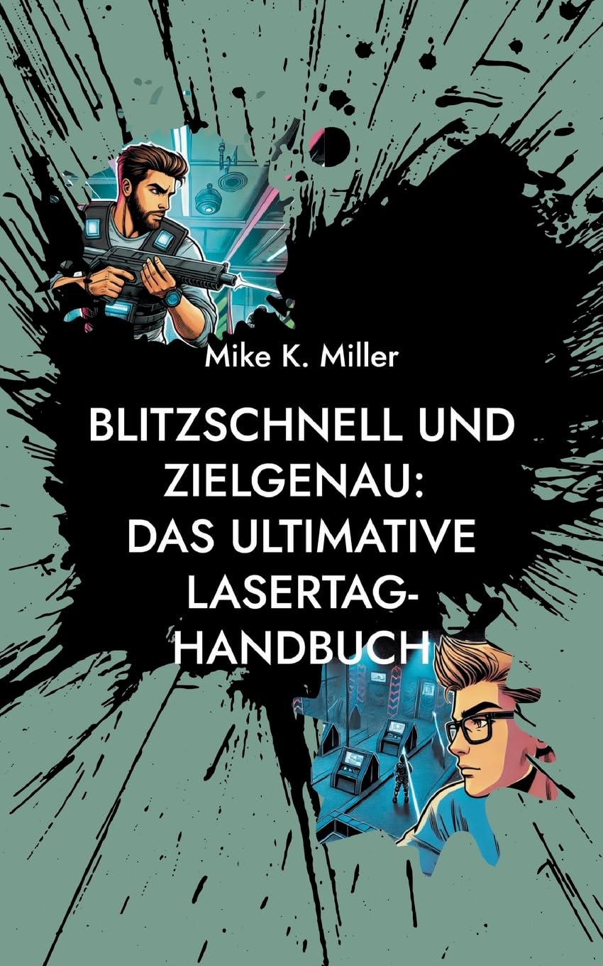 Blitzschnell und zielgenau: Das ultimative Lasertag-Handbuch Health, Nutrition & Fitness