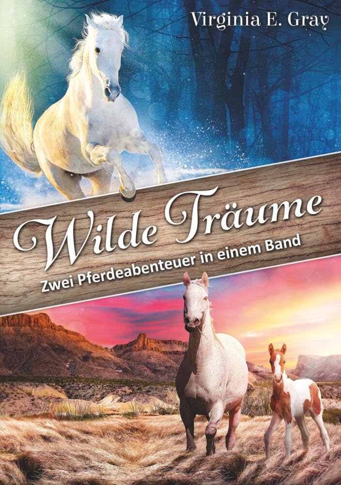 Wilde Träume: Zwei Pferdeabenteuer in einem Band Essays & Short Stories