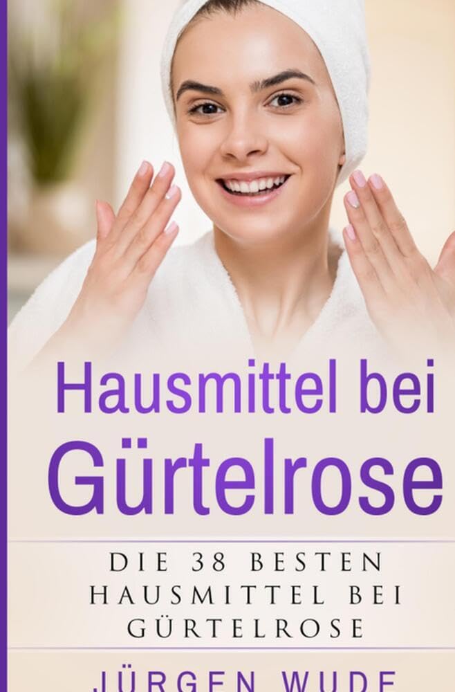 Hausmittel bei Gürtelrose Health, Nutrition & Fitness