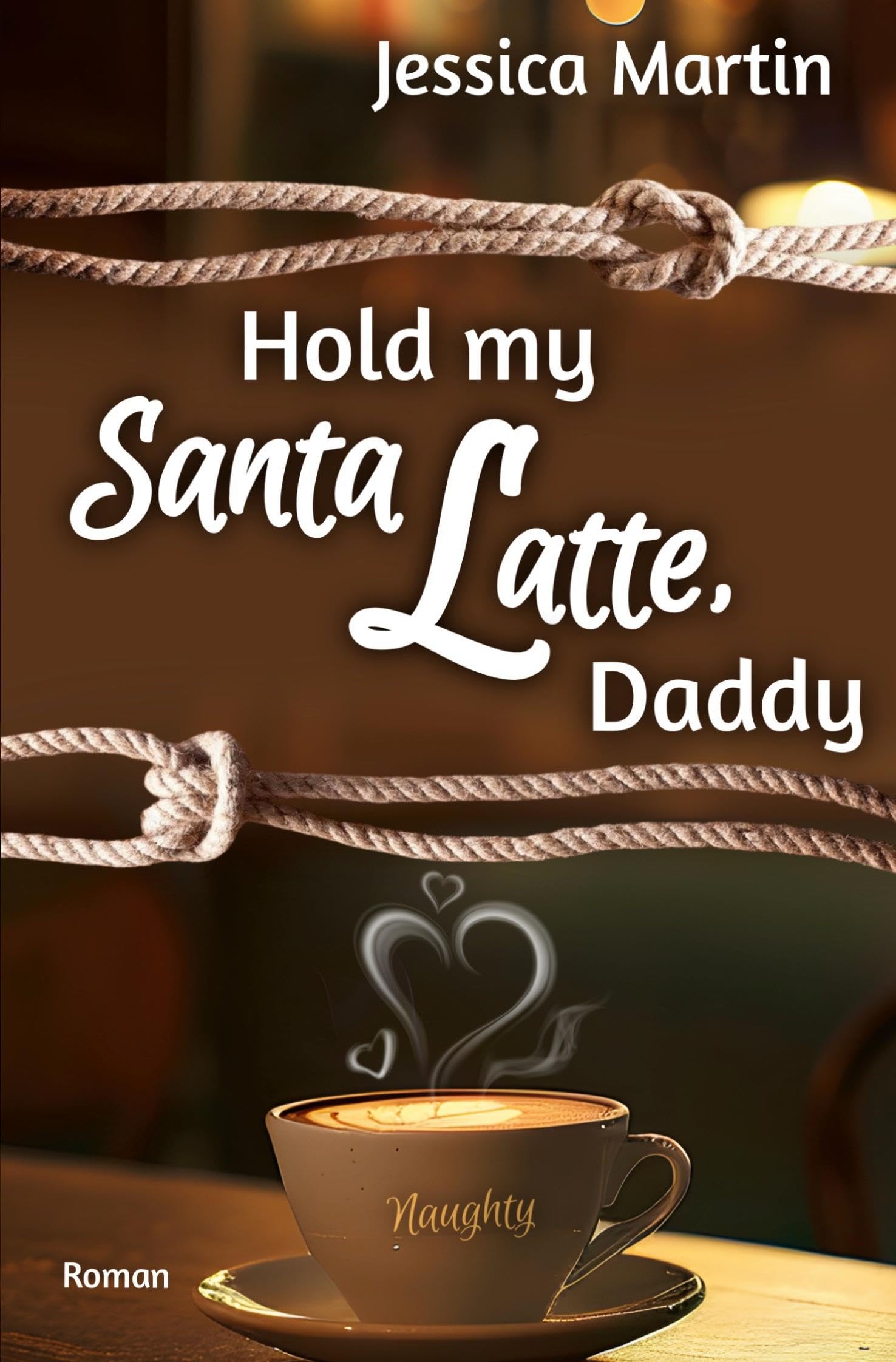 Hold my Santa Latte, Daddy (Gipfelstürmer) Contemporary literature