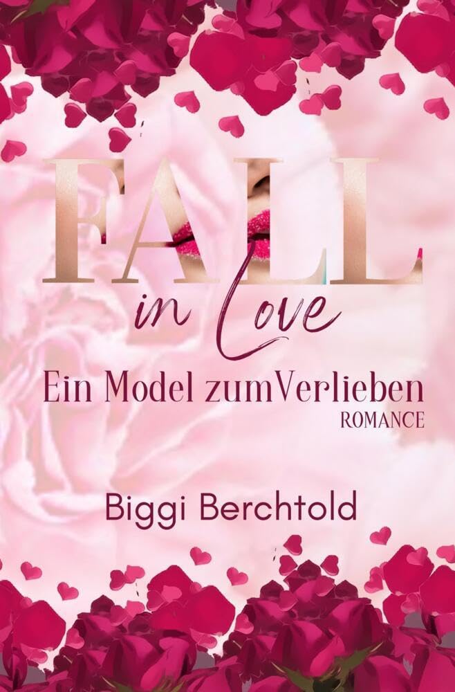 Fall in Love - Ein Model zum Verlieben: New-Adult Liebesroman Drama