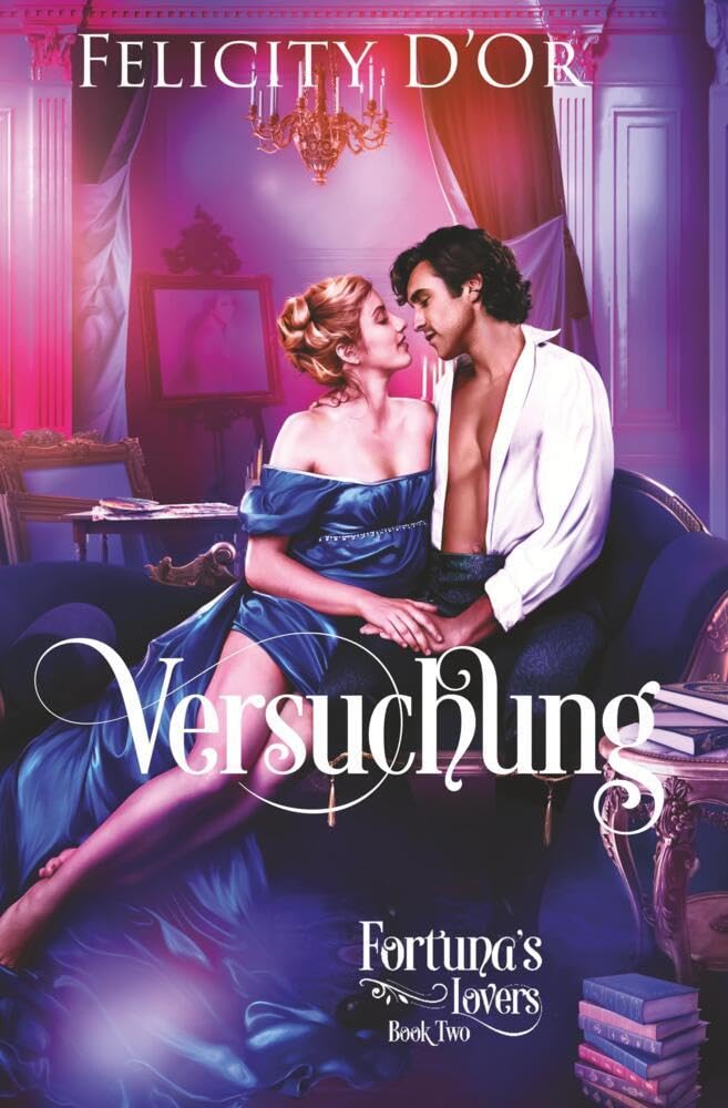 Fortuna's Lovers: Versuchung Contemporary literature