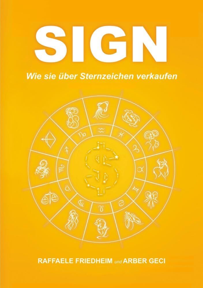 Sign: Wie sie über Sternzeichen verkaufen Business, Finance & Career