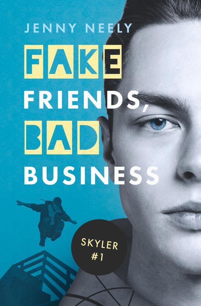 Fake Friends, Bad Business (Skyler) Contemporary literature