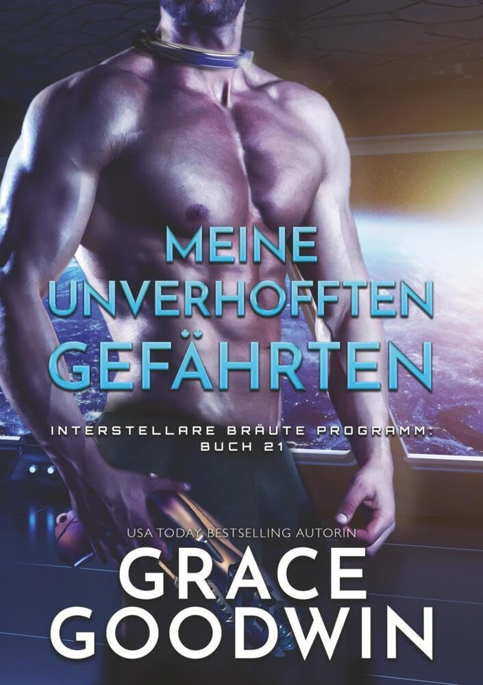 Meine unverhofften Gefährten (Interstellare Bräute® Programm) Contemporary literature