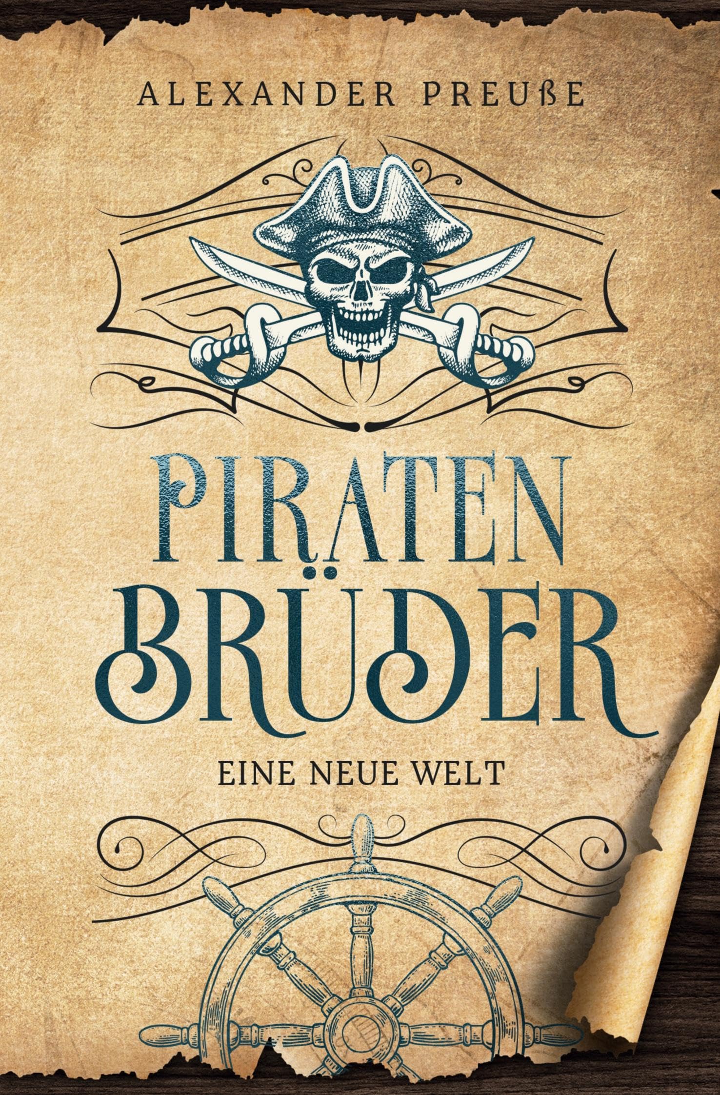 Eine neue Welt - Piratenbrüder Band 1 Action & Adventure