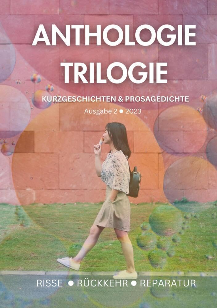 Anthologie-Trilogie #2: Risse, Rückkehr, Reparatur Essays & Short Stories