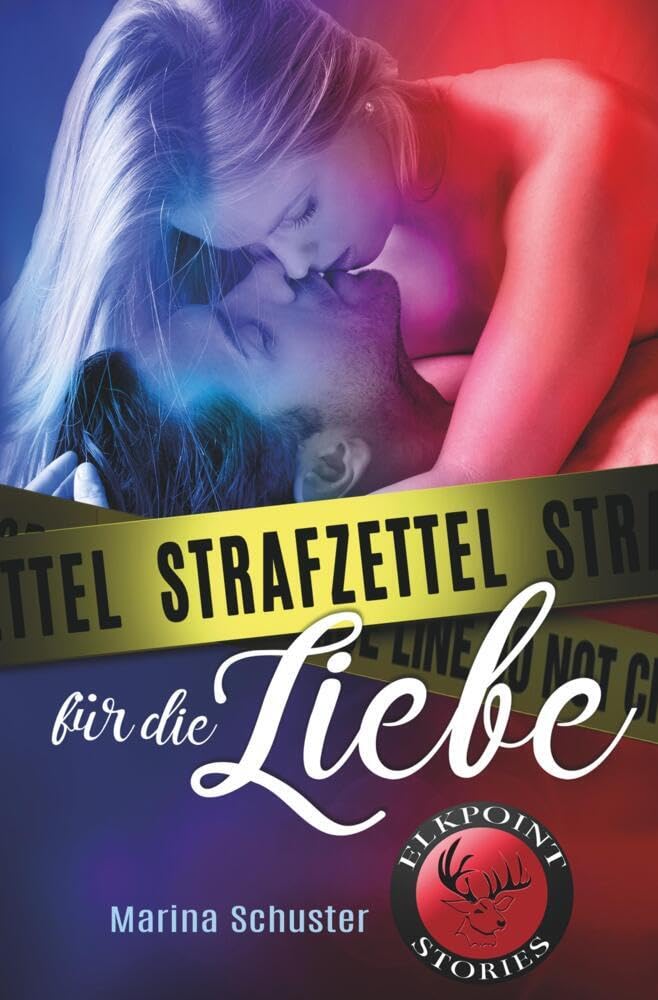 Strafzettel für die Liebe (Elkpoint Stories) Contemporary literature