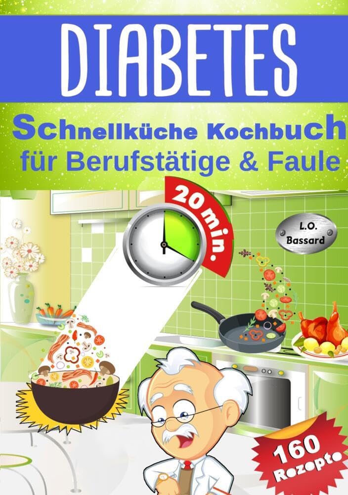 Diabetes Schnellküche Kochbuch für Berufstätige & Faule Leisure, Home & Garden