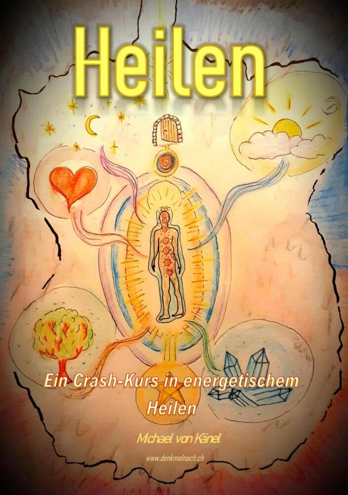 Heilen: Ein Crash-Kurs in energetischem Heilen (Spirituelles Wissen) Health, Nutrition & Fitness