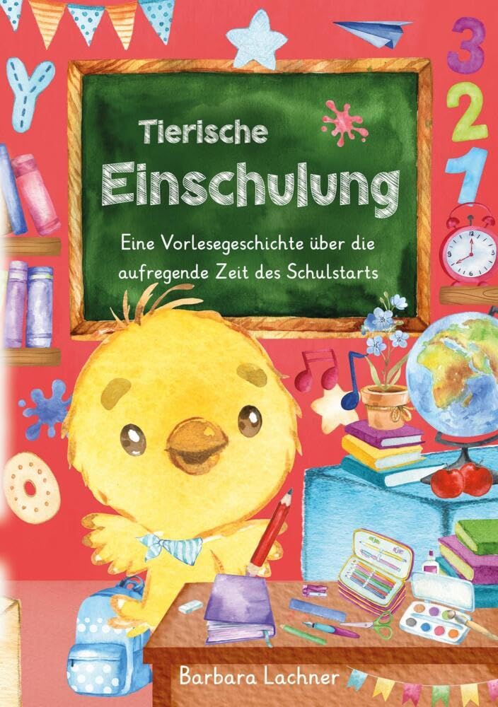Tierische Einschulung: Eine Vorlesegeschichte über die aufregende Zeit des Schulstarts Non-fiction