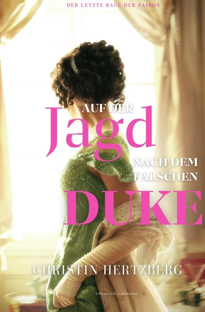 Auf der Jagd nach dem falschen Duke: Eine Regency Romanze Contemporary literature