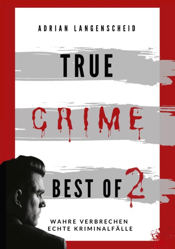 True Crime Best of 2: Wahre Verbrechen Echte Kriminalfälle Medicine
