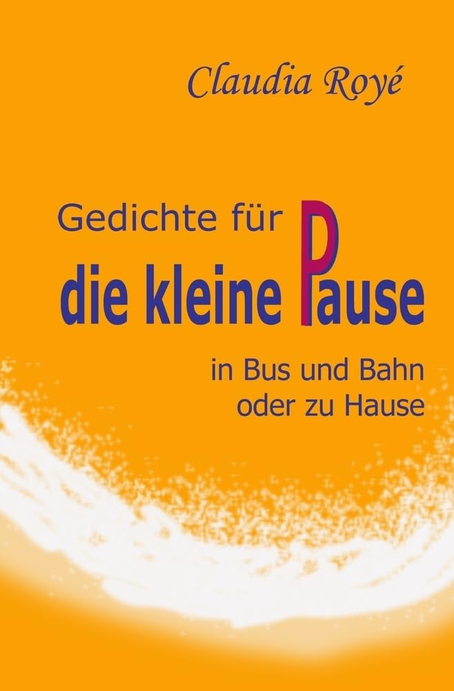 Gedichte für die kleine Pause: in Bus und Bahn oder zu Hause Poetry