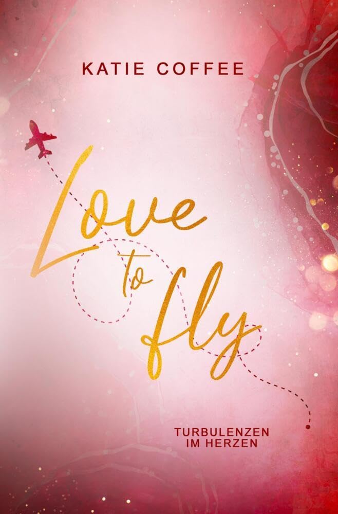 Love to fly: Turbulenzen im Herzen Contemporary literature
