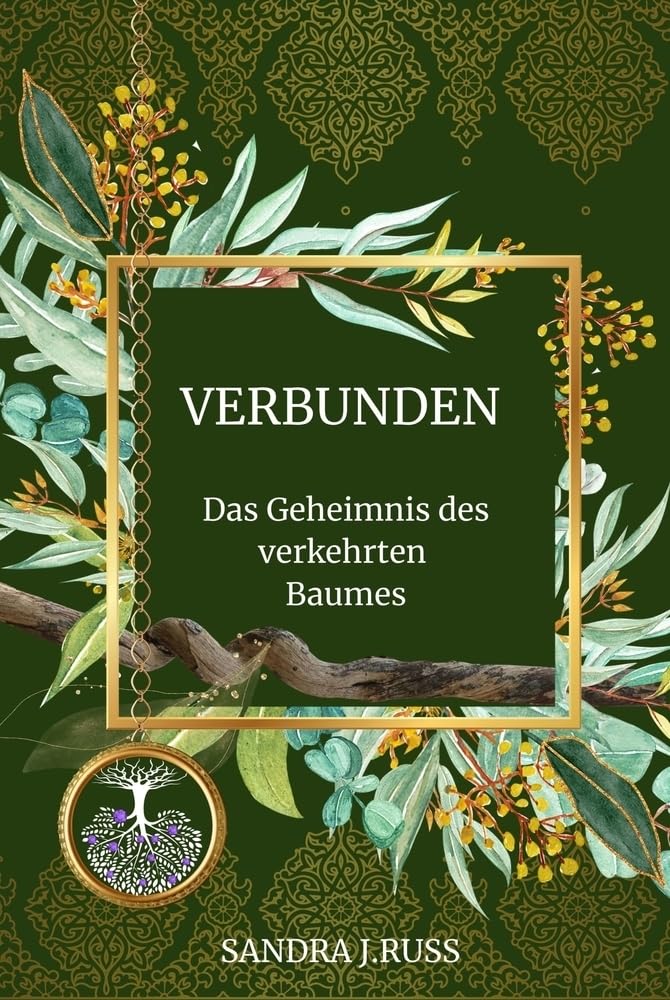 Verbunden: Das Geheimnis des verkehrten Baumes: Das Geheimnis des verkehrten Baumes Historical Fiction