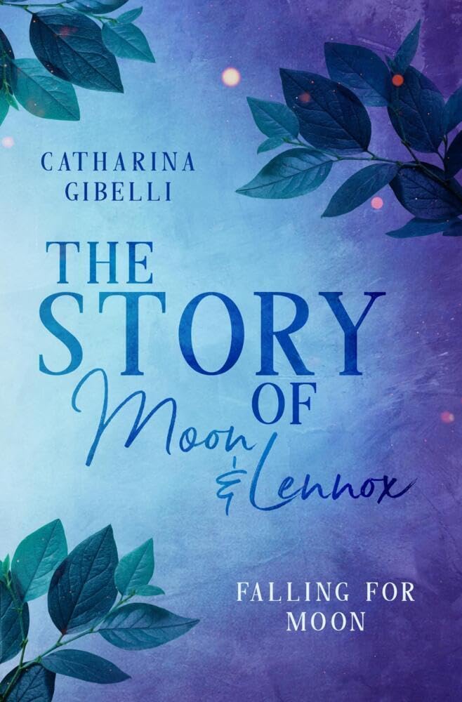 The Story of Moon and Lennox: Falling for Moon Contemporary literature