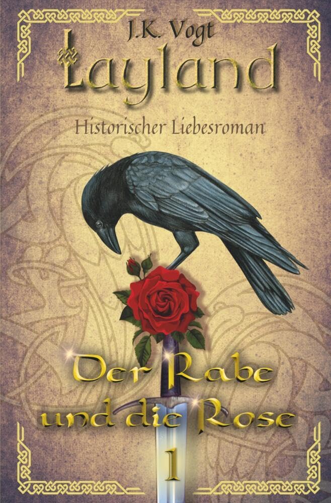Layland: Der Rabe und die Rose 1 Historical Fiction