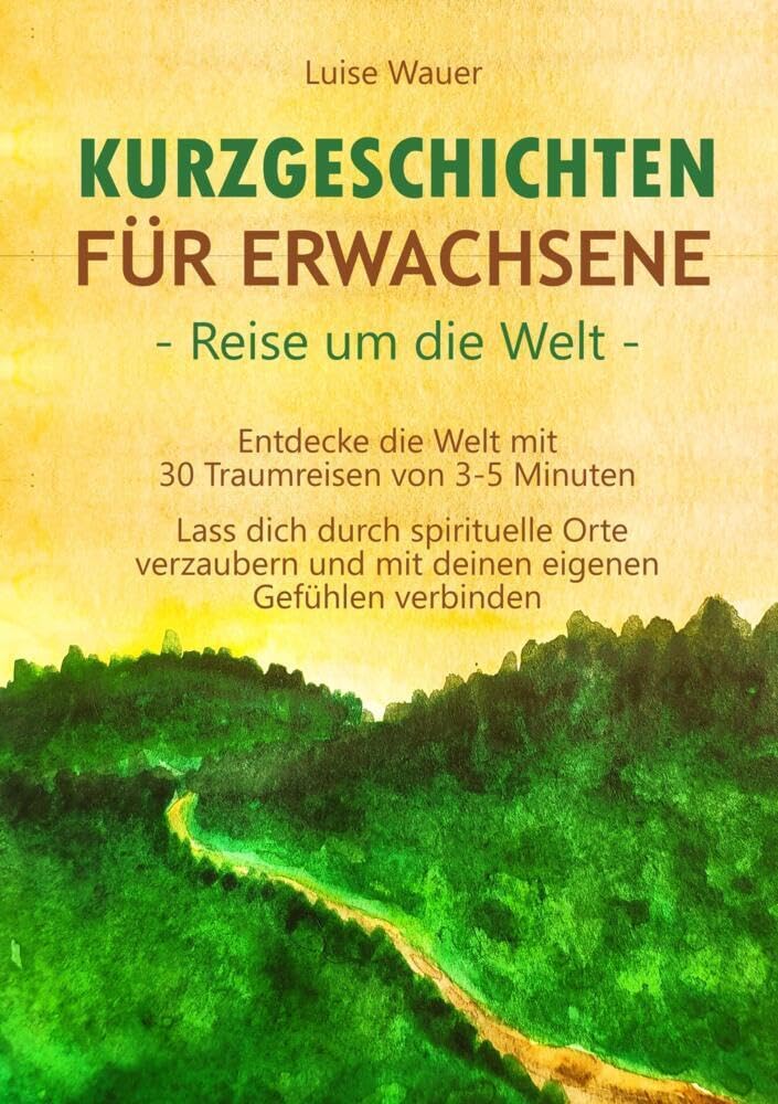 Kurzgeschichten für Erwachsene - Reise um die Welt Essays & Short Stories