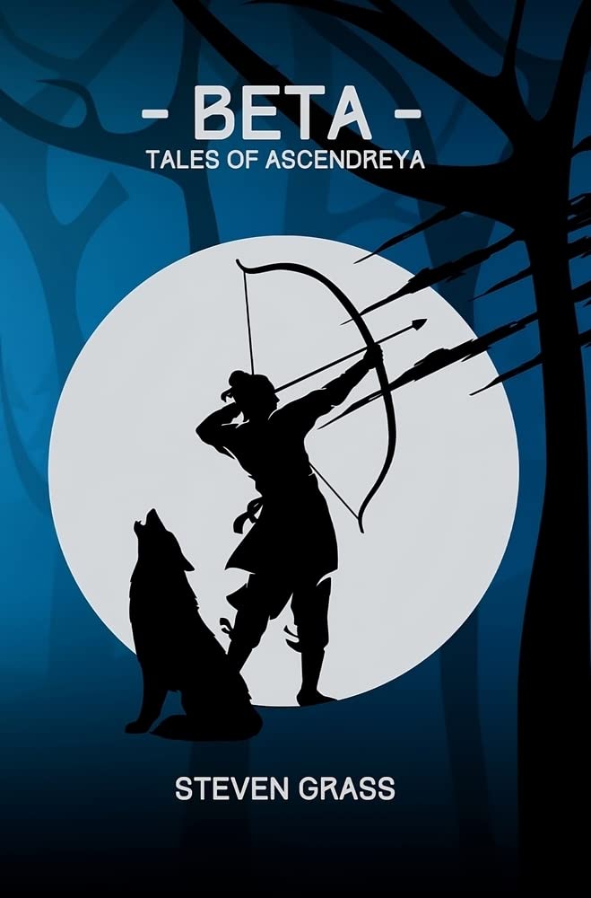 - Beta - (Tales of Ascendreya - Buch 1): Ein LitRPG-Fantasy-Roman Historical Fiction