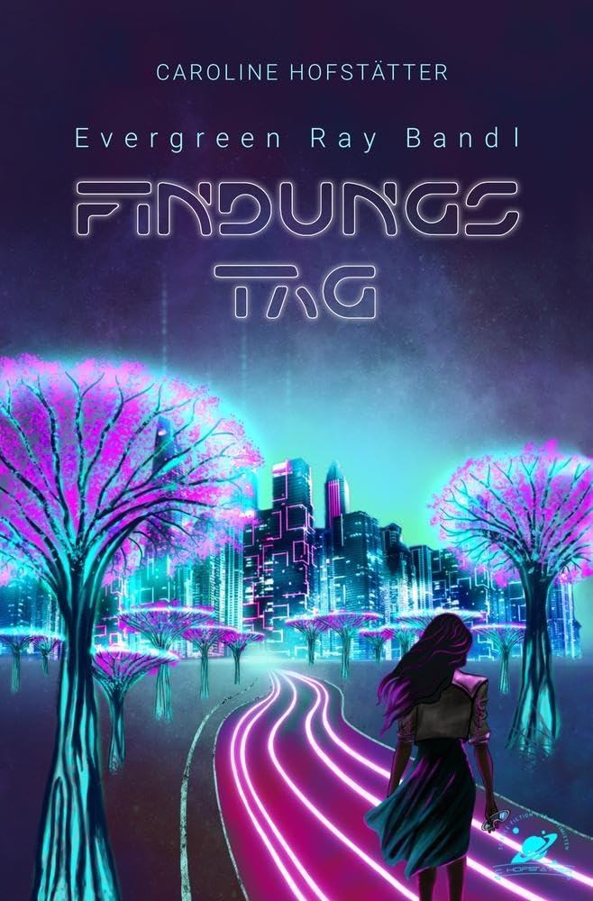 Findungstag (Evergreen Ray Band1): Science Fiction Roman in Wien 2095 Contemporary literature