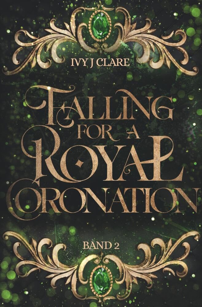 Falling for a Royal Coronation: (Falling for a Royal 2) (Secrets of a Crown) Contemporary literature