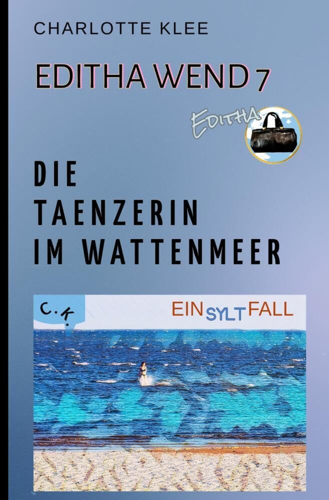 Die Tänzerin im Wattenmeer (Editha Wend) Contemporary literature
