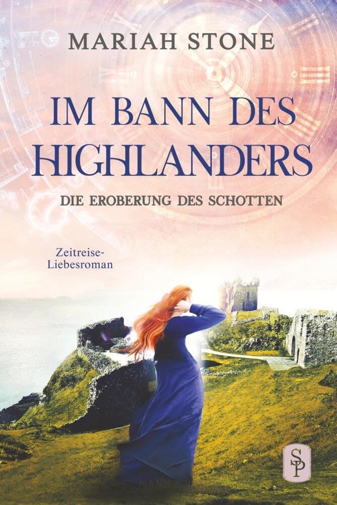 Die Eroberung des Schotten - Neunter Band der Im Bann des Highlanders-Reihe: Ein historischer Zeitreise-Liebesroman Contemporary literature