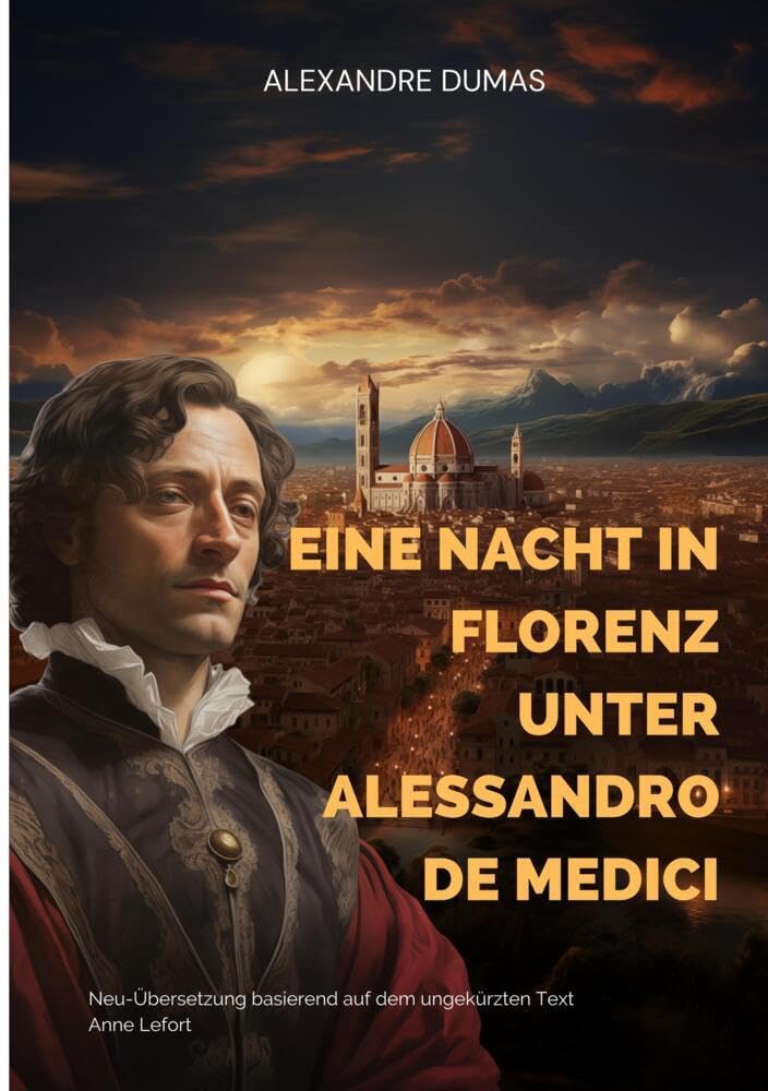Eine Nacht in Florenz unter Alessandro de Medici: Neu-Übersetzung basierend auf dem ungekürzten Text Classics