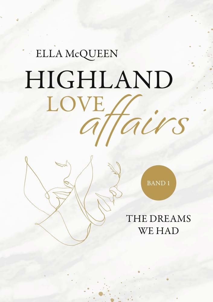 Highland Love Affairs: The dreams we had Contemporary literature