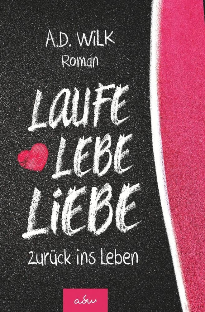 Laufe Lebe Liebe: zurück ins Leben Contemporary literature