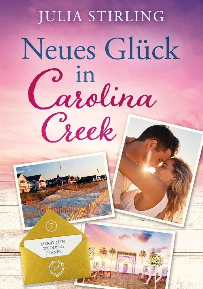 Neues Glück in Carolina Creek: The Merry Men Weddingplanner 7 (The Merry Men Weddingsplanner) Contemporary literature