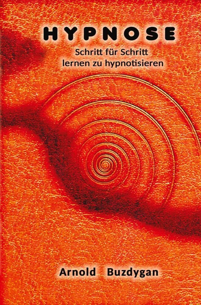 Hypnose - Schritt für Schritt lernen zu hypnotisieren Religion & Esotericism