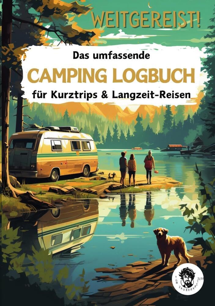 Weitgereist! Das umfassende CAMPING LOGBUCH für Kurztrips & Langzeit-Reisen: Ideal für Einsteiger + erfahrene Camper | Reisetagebuch, um wertvolle Erinnerungen aus dem Urlaub festzuhalten Leisure, Home & Garden