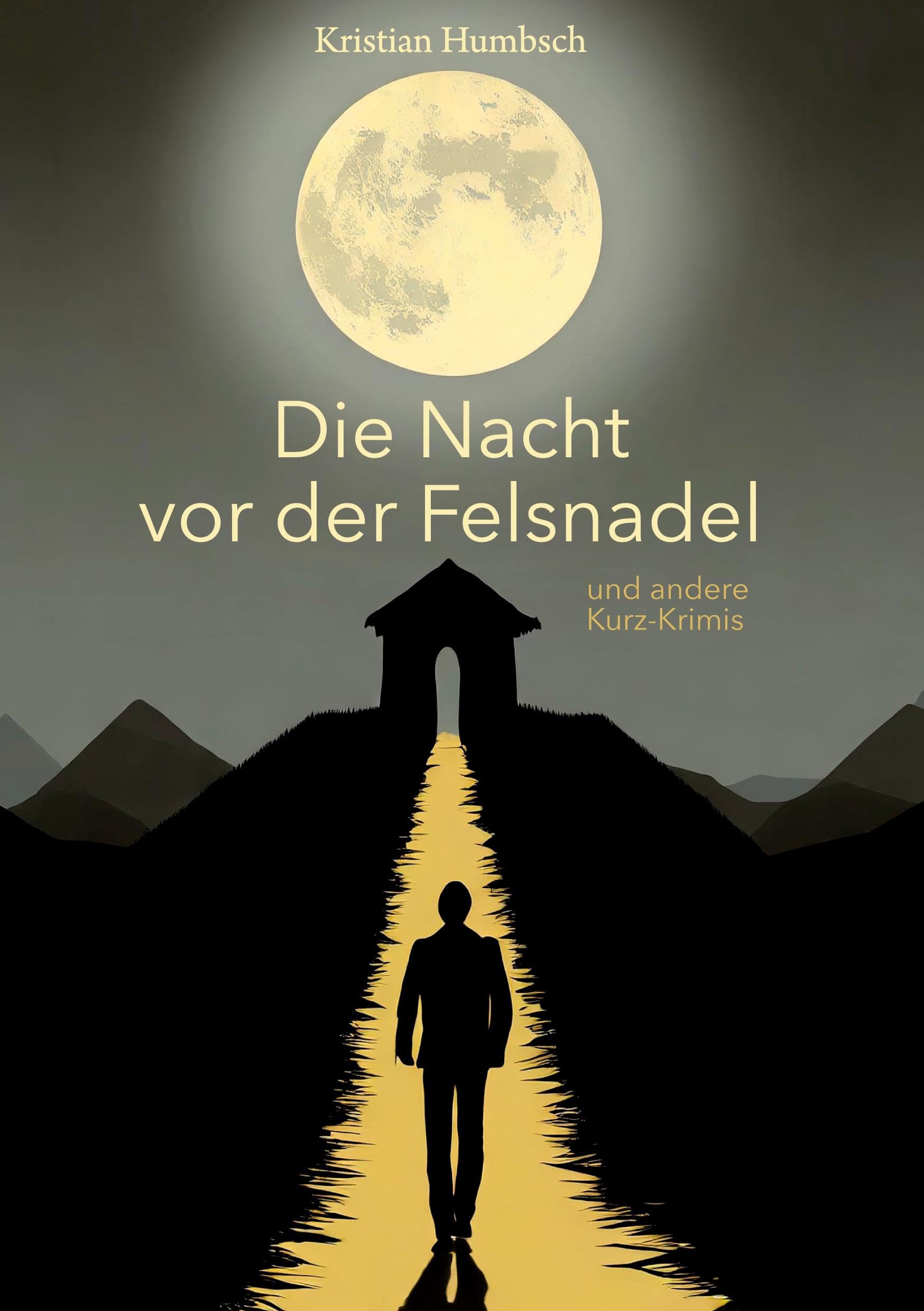 Die Nacht vor der Felsnadel: und andere Kurz-Krimis Contemporary literature