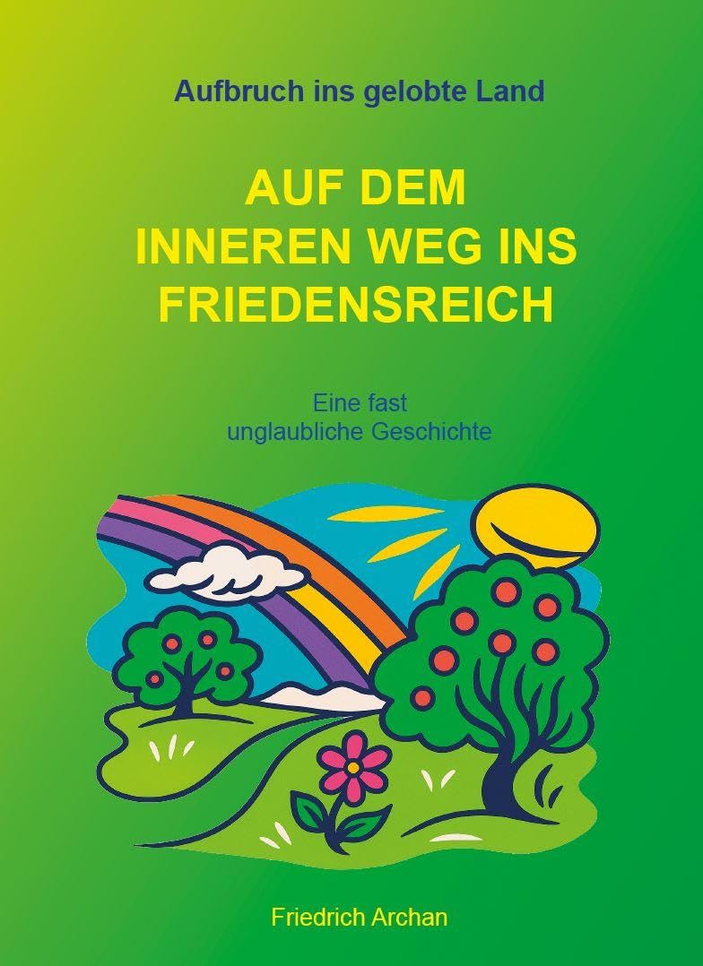 Auf dem inneren Weg ins Friedenreich Art & Literature