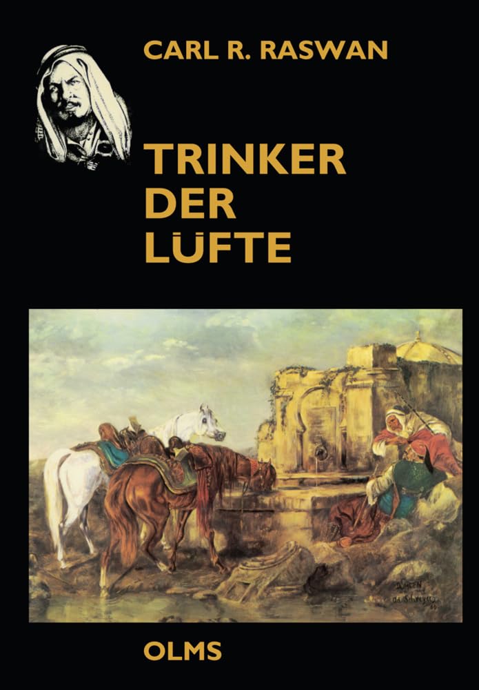 Trinker der Lüfte: Auf der Suche nach Ismaels Pferden zwischen Euphrat und Nil. (Documenta Hippologica) Contemporary literature