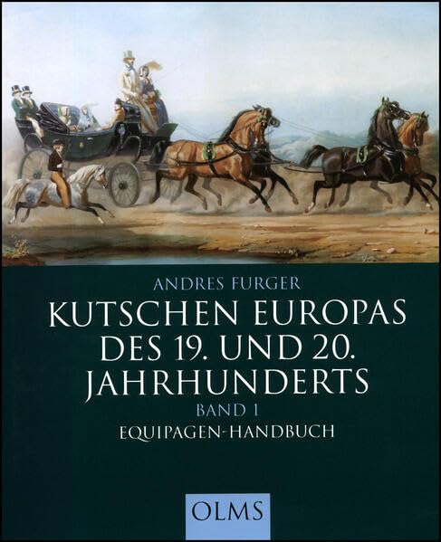 Kutschen Europas des 19. und 20. Jahrhunderts: Band 1: Equipagen-Handbuch. Mit einem Vorwort von Heinz Scheidel (Documenta Hippologica) Pets