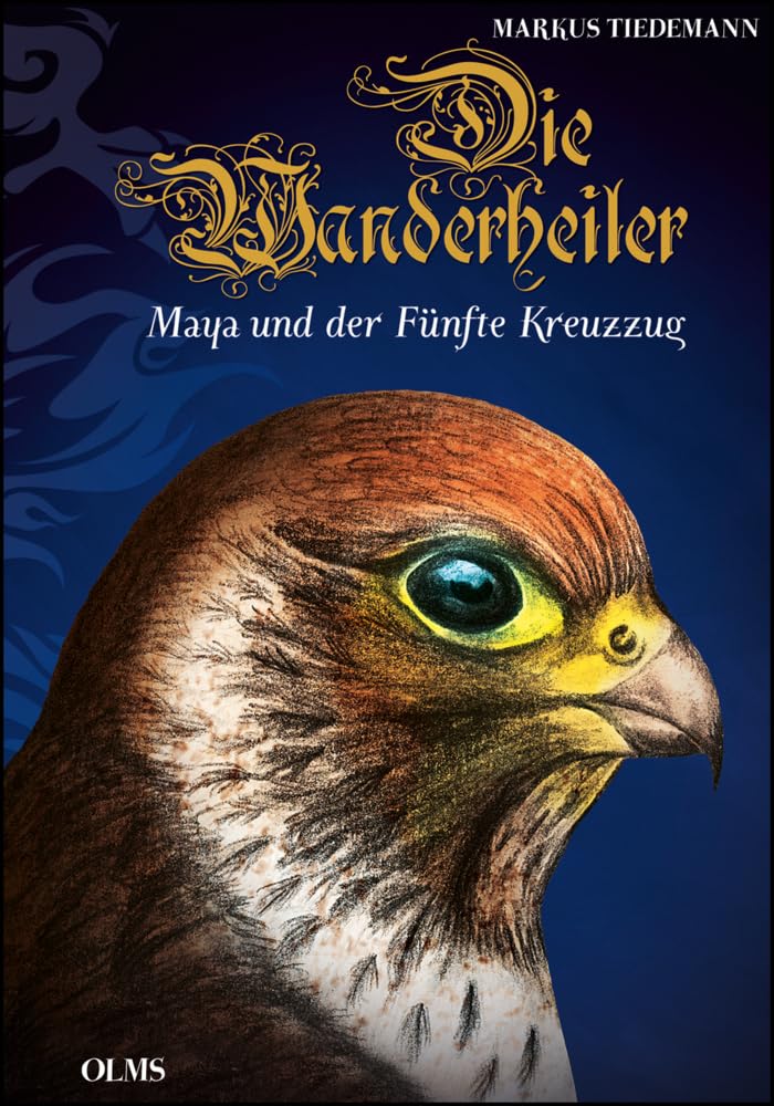 Die Wanderheiler. Maya und der Fünfte Kreuzzug: Mit Illustrationen von Lina Tiedemann. Politics & History