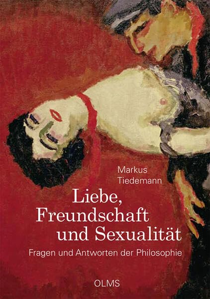 Liebe, Freundschaft und Sexualität: Fragen und Antworten der Philosophie Philosophy