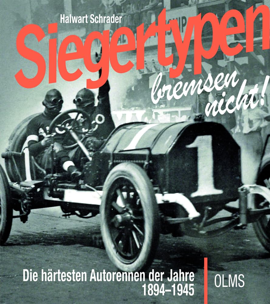 Siegertypen bremsen nicht: Die härtesten Autorennen der Jahre 1894–1945 Leisure & Fun