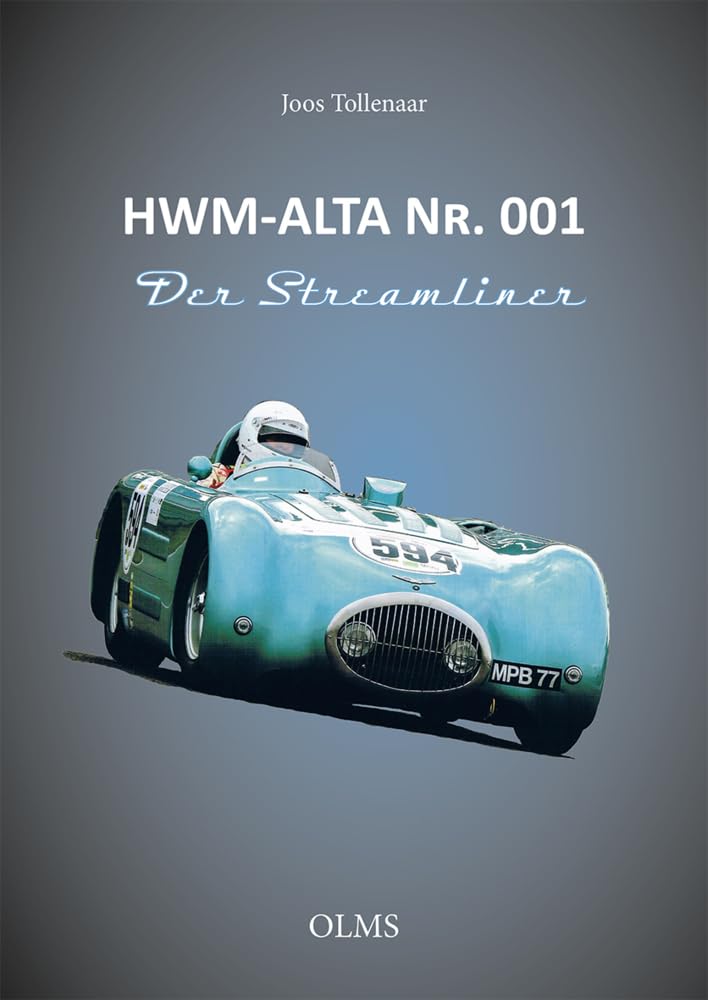HWM-ALTA Nr. 001: Der „Streamliner“ im Kontext seiner Zeit. Die Wiederherstellung des ersten HWM in seinen Ursprungszustand Leisure, Home & Garden