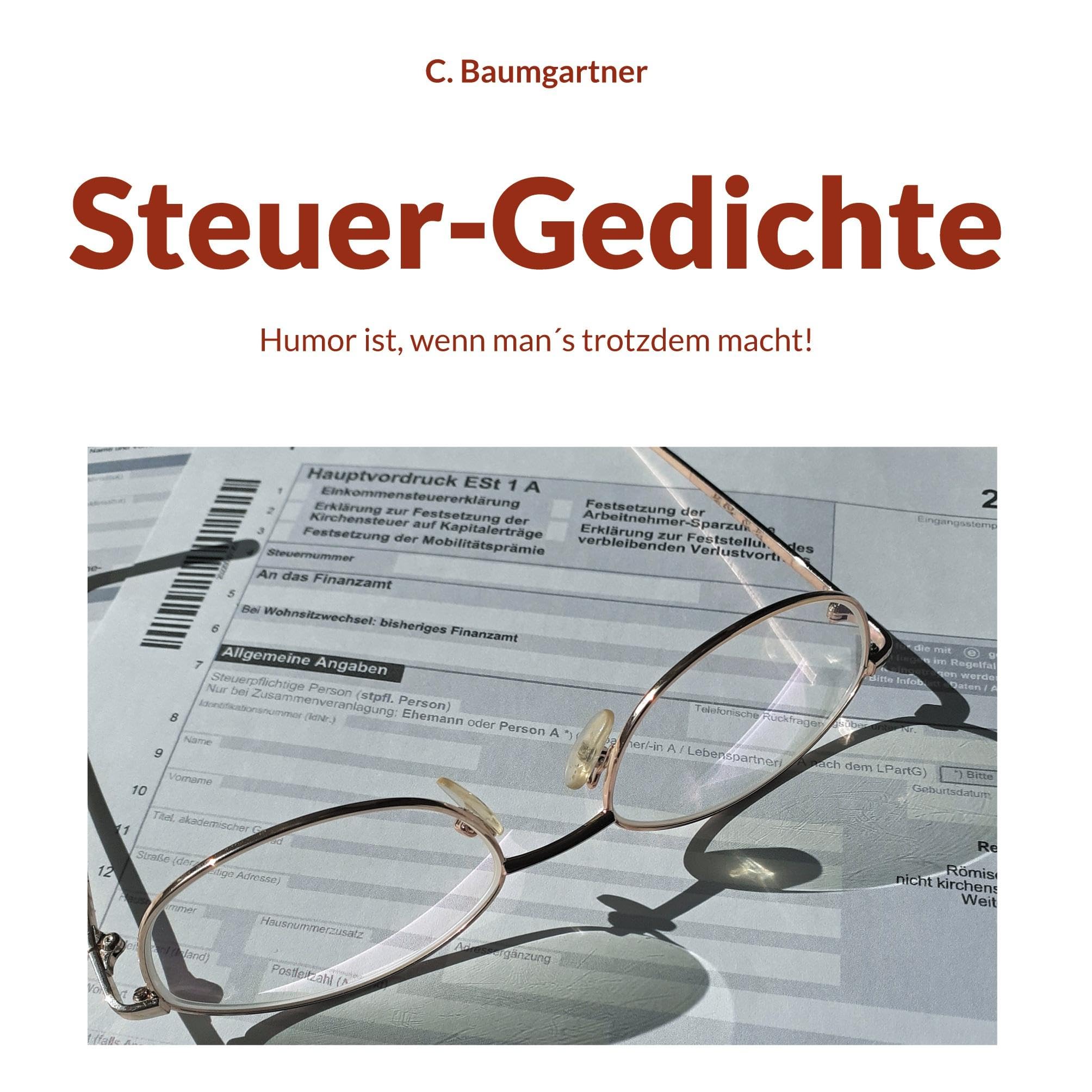 Steuer-Gedichte: Humor ist, wenn man´s trotzdem macht! Poetry