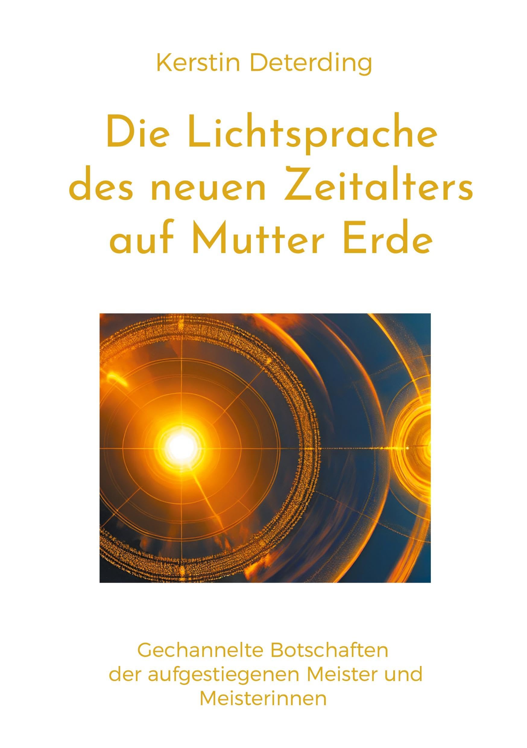Die Lichtsprache des Neuen Zeitalters auf Mutter Erde Religion & Esotericism
