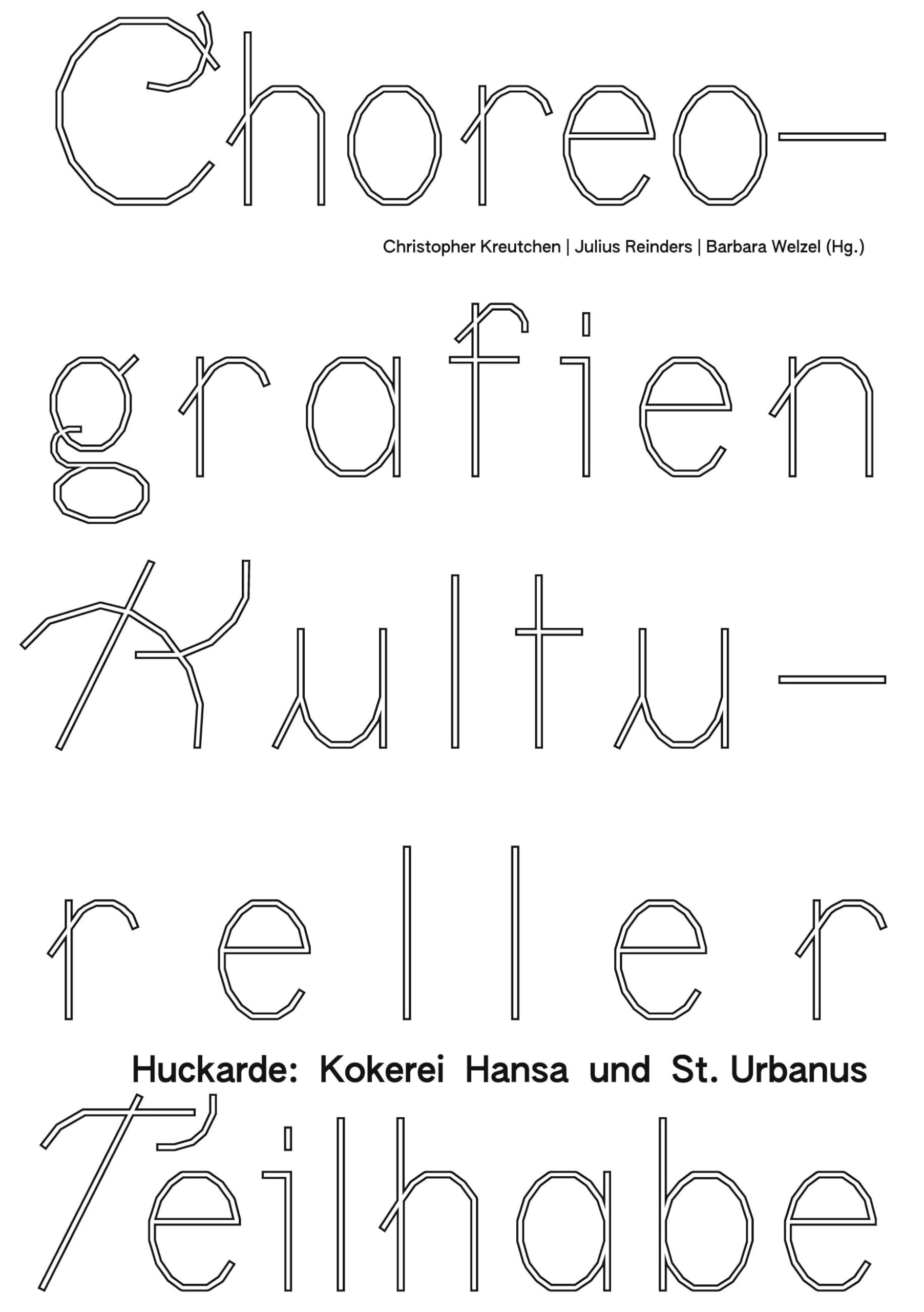 Choreografien Kultureller Teilhabe: Huckarde: Kokerei Hansa und St. Urbanus Film, Art & Culture