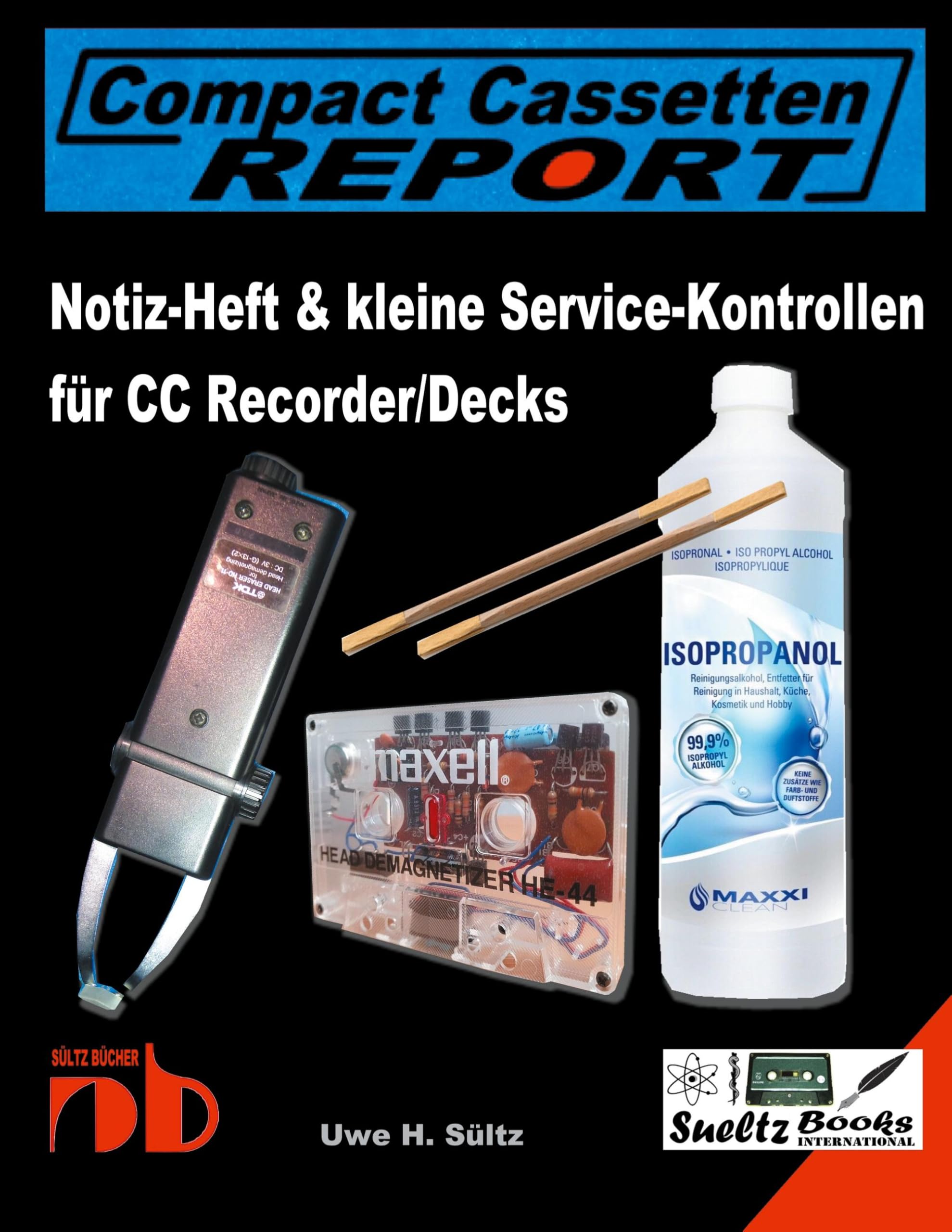 Notiz-Heft & kleine Service-Kontrollen für CC Recorder/Decks: ... aus der Reihe Compact Cassetten Report Media & Communication