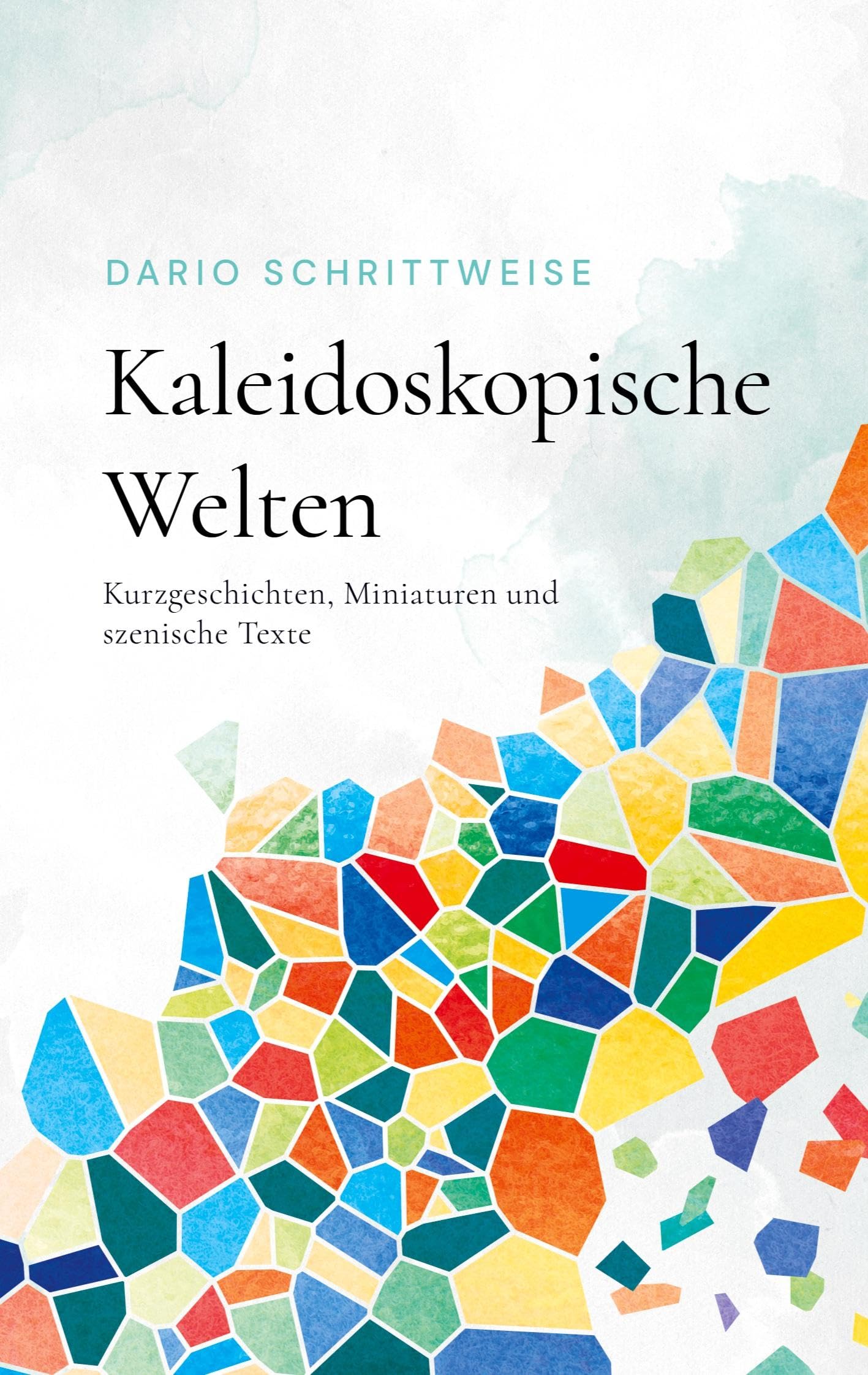 Kaleidoskopische Welten Essays & Short Stories